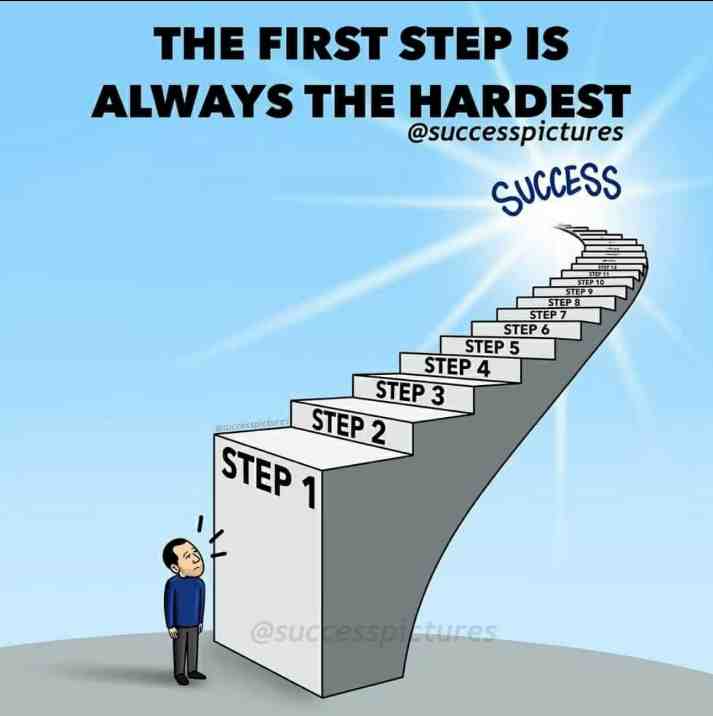 The first step is always the hardest.